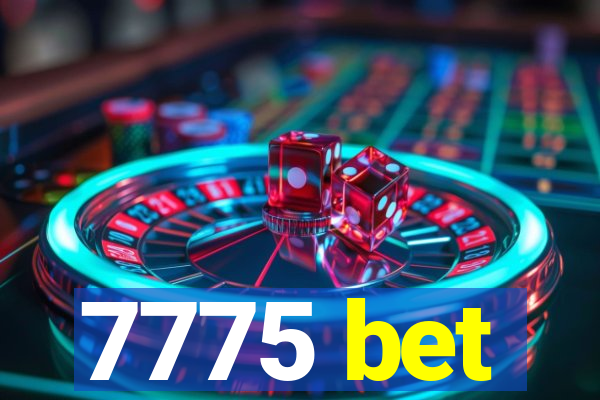 7775 bet